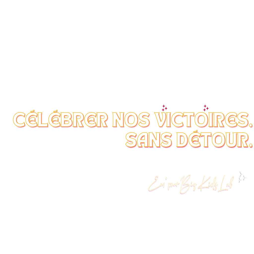 Texte inspirant “Célébrer nos victoires” illustrant la philosophie de Big Kids Lab.